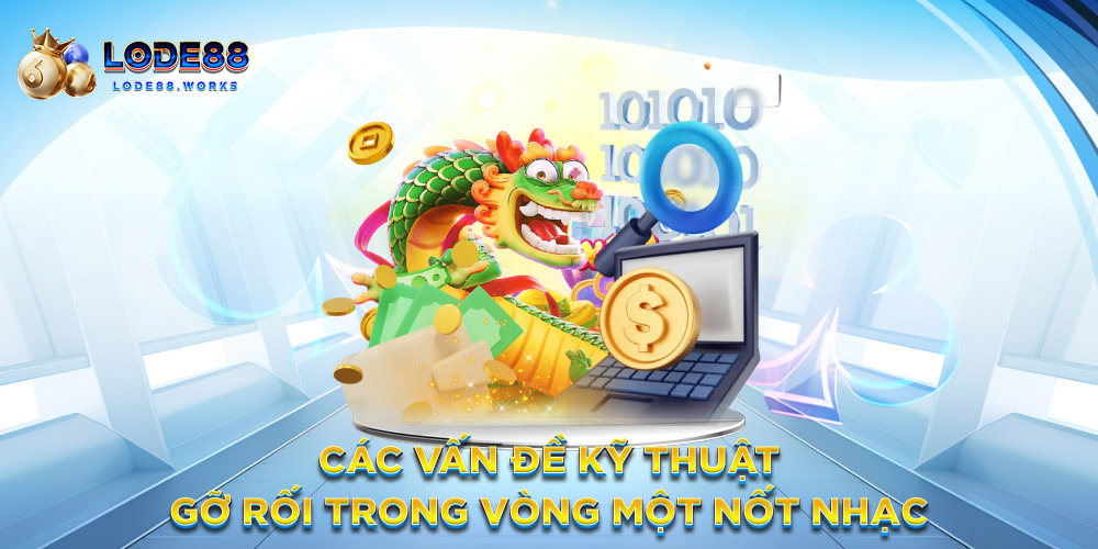 Các vấn đề kỹ thuật – Gỡ rối trong vòng một nốt nhạc