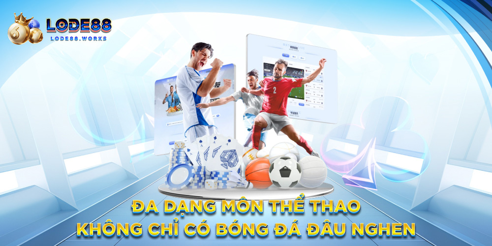 Đa dạng môn thể thao – Không chỉ có bóng đá đâu nghen
