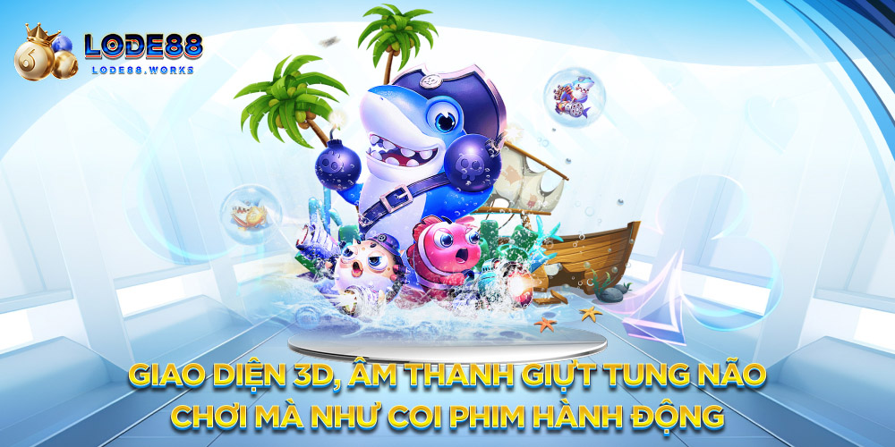 Giao diện 3D, âm thanh giựt tung não – Chơi mà như coi phim hành động