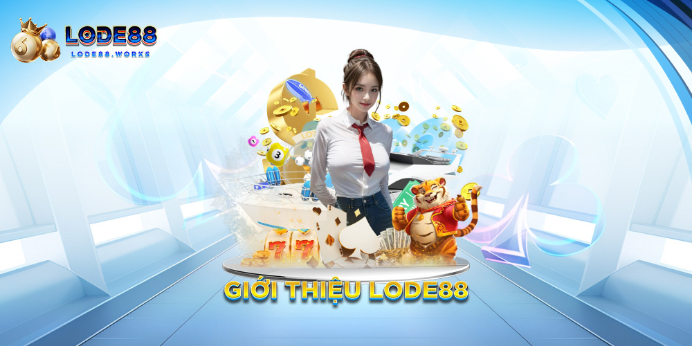 Giới thiệu Lode88
