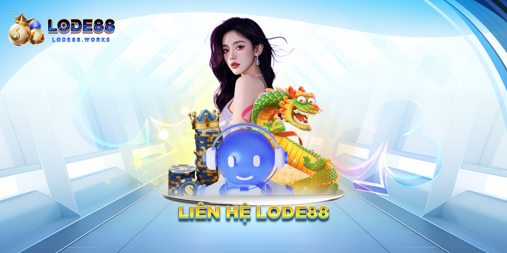 Liên hệ Lode88
