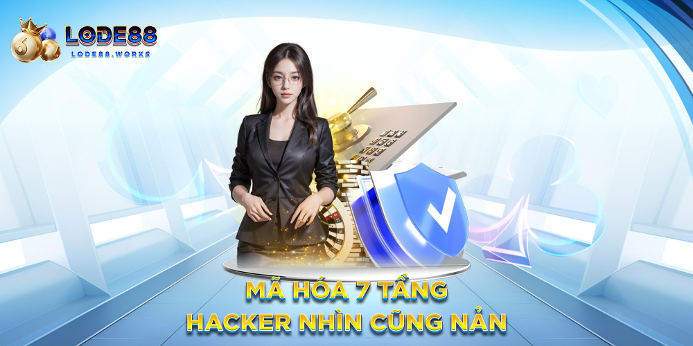 Mã hóa 7 tầng, hacker nhìn cũng nản